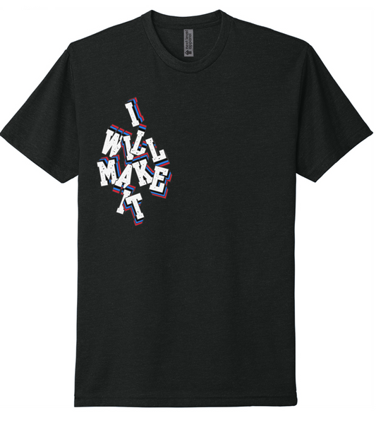 I Will Make It Tee